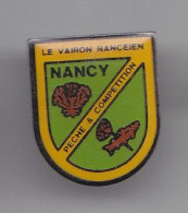 Pin's Nancy Le Vairon Nancien Pêche & Compétition  Réf 5829 - Steden