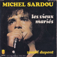 MICHEL SARDOU - FR SG - LES VIEUX MARIES + ZOMBI DUPONT - Autres - Musique Française