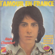 ALAIN CHAMFORT - FR SG - L'AMOUR EN FRANCE + ADRESSE INCONNUE RETOUR A L'ENVOYEUR - Other - French Music