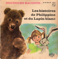 Disque Nounours Raconte Les Histoires De Philippine Et Du Lapin Blanc - Philips 437.232 BE - France 1966 - Bambini