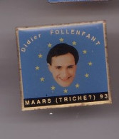 Pin's Didier Follenfant  Maars Triche 93 Réf 1167 - Andere & Zonder Classificatie