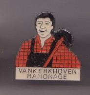 Pin's Vankerkhoven Ramonage Ramoneur Réf 1120 - Autres & Non Classés