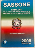 2006 - CATALOGO DELLE SPECIALIZZAZIONE DI REPUBBLICA E TRIESTE - SASSONE CASSARO N. 5 - Italië