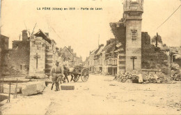 02* LA FERE  Porte De Laon – Ruines WW1    RL19,0959 - Guerre 1914-18