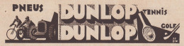 Pneus DUNLOP Tennis Golf - 1930 Vintage Advertising - Pubblicità Epoca - Advertising
