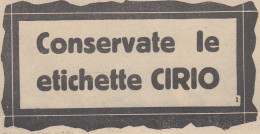 Conservate Le Etichette CIRIO - 1930 Pubblicità - Vintage Advertising - Advertising