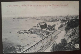 POSTCARD - CASCAIS - Linha Ferrea, Chalet Palmella E Vista Geral De Cascaes - PORTUGAL - CIRCULADO - Lisboa