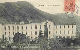 04 - Digne - L'Ecole Normale - CPA - Oblitération Ronde De 1906 - Voir Scans Recto-Verso - Digne