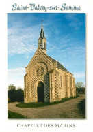 80 - Saint Valery Sur Somme - Chapelle Des Marins - Carte Neuve - CPM - Voir Scans Recto-Verso - Saint Valery Sur Somme