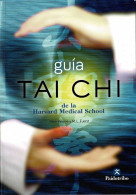 Guía Tai Chi De La Harvard Medical School - Peter Wayne, Mark L. Fuerst - Gezondheid En Schoonheid