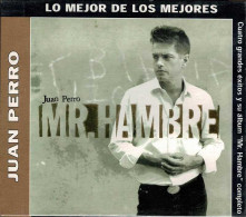 Juan Perro - Mr. Hambre (Cuatro Grandes éxitos Y Su álbum Mr. Hambre Completo). CD - Disco, Pop