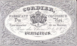 BRUXELLES CORDIER Fabricant Confiseur Fournisseur Du Roi Carte De Visite Carte Porcelaine Années 1840-1850 Rue Du Chêne. - Historical Documents