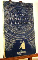 GAUZIT Junior - LES GRANDS PROBLEMES DE L'ASTRONOMIE - Autres & Non Classés