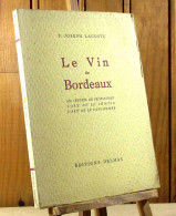 LACOSTE Joseph - LE VIN DE BORDEAUX - 1901-1940