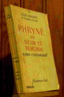 DAUDET Leon - PHRYNE OU DESIR ET REMORDS - 1901-1940