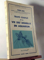 BECK Pierre - TRAITE COMPLET DE LA VIE DES ANIMAUX EN AQUARIUM - Autres & Non Classés