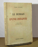 DAGUERRE Pierre - LE ROMAN D'UNE INFANTE - Other & Unclassified