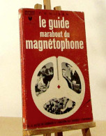 NIJSEN C.G. - LE GUIDE MARABOUT DU MAGNETOPHONE - Autres & Non Classés