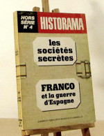 - LES SOCIETES SECRETES - FRANCO ET LA GUERRE D'Espagne - Other & Unclassified