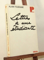 TOURAINE Alain - LETTRES A UNE ETUDIANTE - Autres & Non Classés