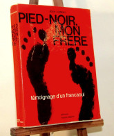 LOISEAU Jean - PIED NOIR MON FRERE - Other & Unclassified