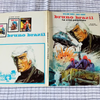 BRUNO BRAZIL   " La Cité Pétrifiée "  EO 1972   DARGAUD   TBE - Bruno Brazil