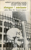 Danger ! Amiante - Collection Cahiers Libres N°3374. - Coll. Intersyndical Sécur. Des Universités Jussieu - 1977 - Economia