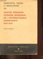 Thèses, Manifestes Et Résolutions Adoptés Par Les Ier, IIe, IIIe Et IVe Congrès De L'Internationale Communiste (1919-192 - Politique