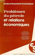 Problème Du Pétrole Et Relations économiques. - Collectif - 1980 - Economie