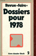 Revue Faire Dossiers Pour 1978 - Collection " Livre-dossier ". - Collectif - 1977 - Politica