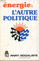 Energie : L'autre Politique. - Collectif - 1981 - Politique