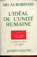 L'idéal De L'unité Humaine - Collection La Barque Du Soleil. - Aurobindo Sri - 1972 - Esoterik