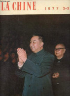 La Chine N°2-3 1977 - Le Président Houa Et Le Vice Président Yé Saluent De La Main Les Délégués De La 2e Conférence Nati - Other Magazines