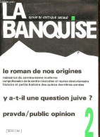 La Banquise Revue De Critique Sociale N°2 - Le Roman De Nos Origines - Naissance Du Communisme Moderne - Compréhension D - Andere Magazine