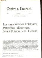 Contre Le Courant N°1 Janvier 1973 - Les Organisations Trotskystes Françaises - Désarmées Devant L'Union De La Gauche. - - Andere Tijdschriften