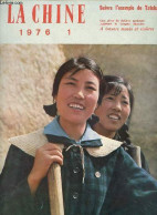 La Chine N°1 1976 - Chaleureux Accueil Aux Distingués Hôtes De Yougoslavie - Chaleureux Accueil Au Chancelier Schmidt -  - Other Magazines