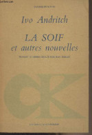 La Soif Et Autres Nouvelles - "Classiques Slaves" - Andritch Ivo - 1980 - Slawische Sprachen