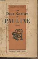 Les Deux Cahiers De Pauline - "Auteurs Contemporains" - Yver Colette - 1949 - Autres & Non Classés