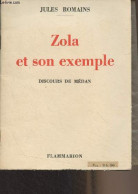 Zola Et Son Exemple, Discours De Médan - Romains Jules - 1935 - Andere & Zonder Classificatie