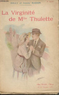 La Virginité De Mlle Thulette - Willy/Marais Jeanne - 0 - Autres & Non Classés