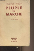 Peuple En Marche - Wolff Theodor - 1937 - Autres & Non Classés