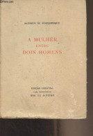 A Mulher Entre Dois Homens - De Albuquerque Matheus - 1928 - Cultural