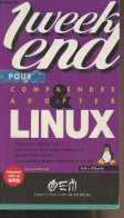 1 Week-end Pour Comprendre Et Adopter Linux - Picarde Gabriel - 1999 - Informatica