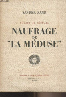 Voyage Au Sénégal - Naufrage De "La Méduse" - Rang Sander - 1946 - Zonder Classificatie