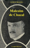 Malcolm De Chazal Quelques Aspects De L'homme Et De Son Oeuvre - Collection " Essais ". - Beaufils Laurent - 1995 - Biographien