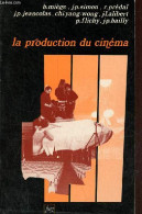 La Production Du Cinéma - Collection Media Et Compagnie(s). - Miège & Simon & Prédal & Jeancolas & Wong ... - 1980 - Kino/TV