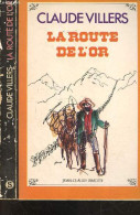 La Route De L'or - VILLERS CLAUDE- CHARLINE GLASCOCK (illustrations) - 1978 - Autres & Non Classés