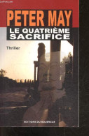 Le Quatrième Sacrifice - Thriller - Peter May, Ariane Bataille (Traduction) - 2006 - Other & Unclassified