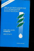 Precis De Phytomedecine Et D'homeopathie Basses Dilutions - Teintures Mere Ferrier - Arkotitrats - Nouvelle Edition - CO - Gezondheid