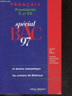 Special BAC 97 - Francais, Premieres S Et ES - Le Drame Romantique, Les Romans De Malraux - Ecrit Et Oral, Analyses, Suj - Ohne Zuordnung